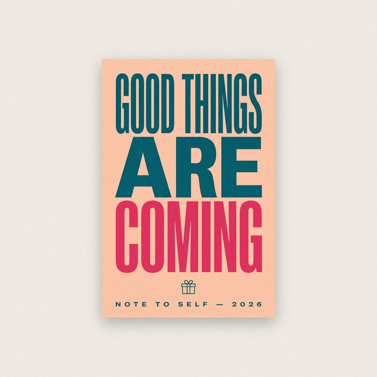 Good Things Are Coming Note To Self Typography Art Print