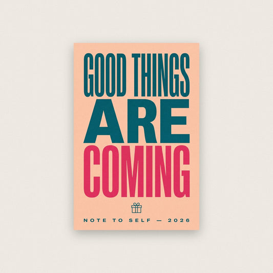 Good Things Are Coming Note To Self Typography Art Print