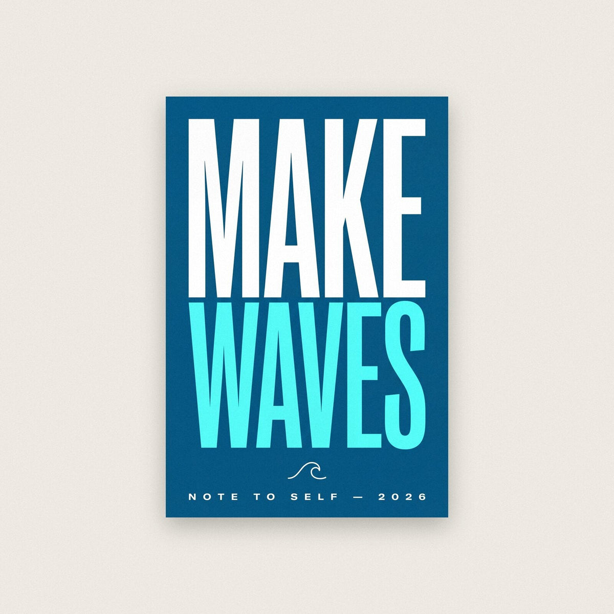 Make Waves Note To Self Typography Art Print