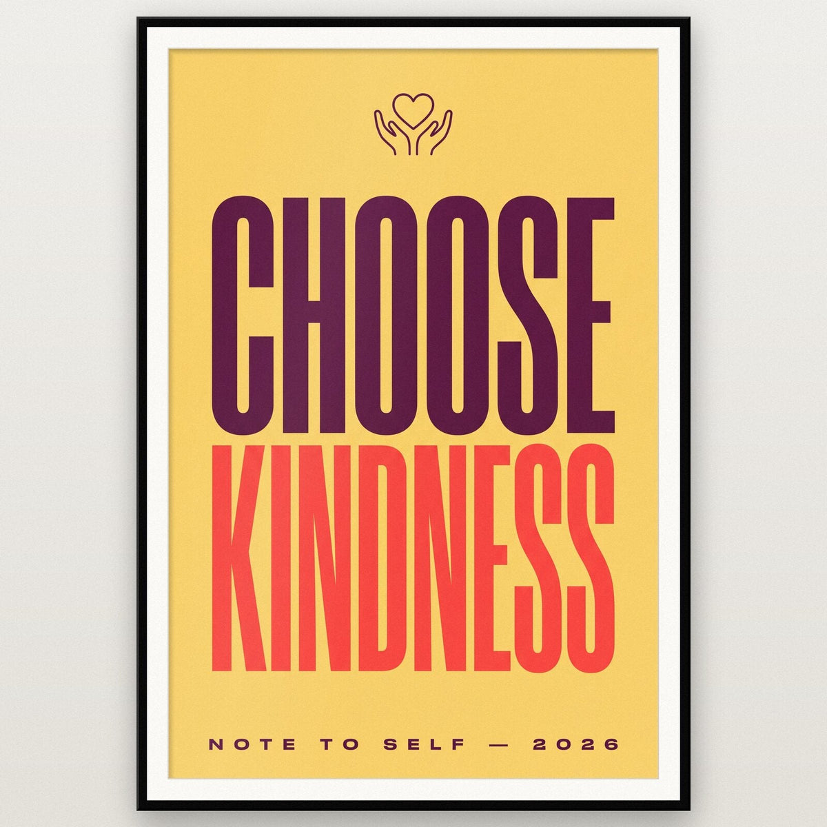 Choose Kindness Note To Self Typography Art Print