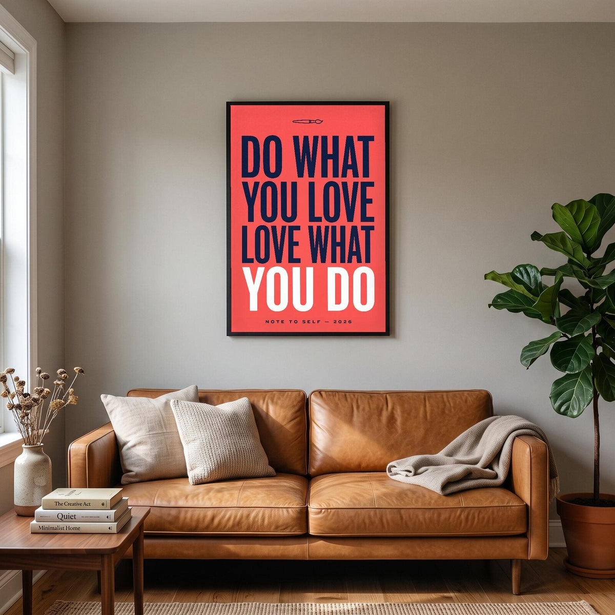 Do What You Love Love What You Do Note To Self Typography Art Print