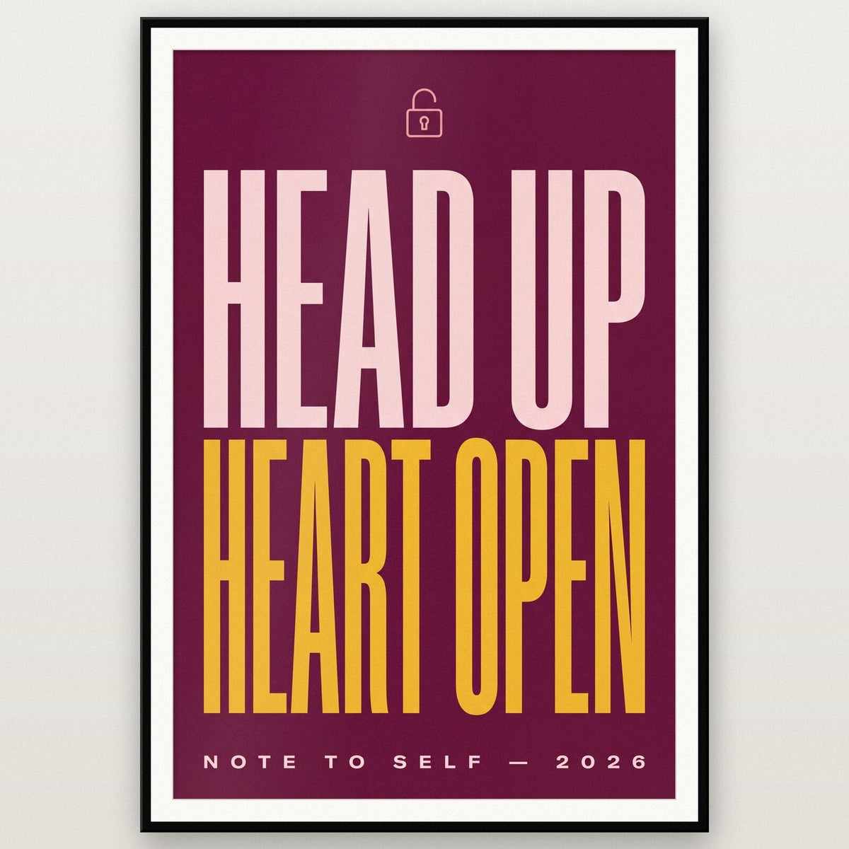 Head Up Heart Open Note To Self Typography Art Print