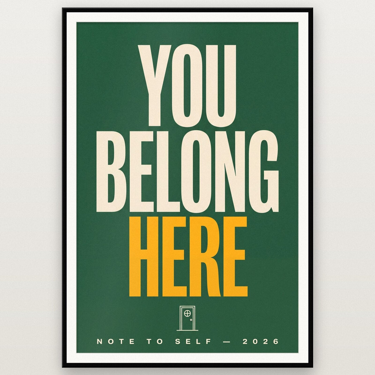 You Belong Here Note To Self Typography Art Print
