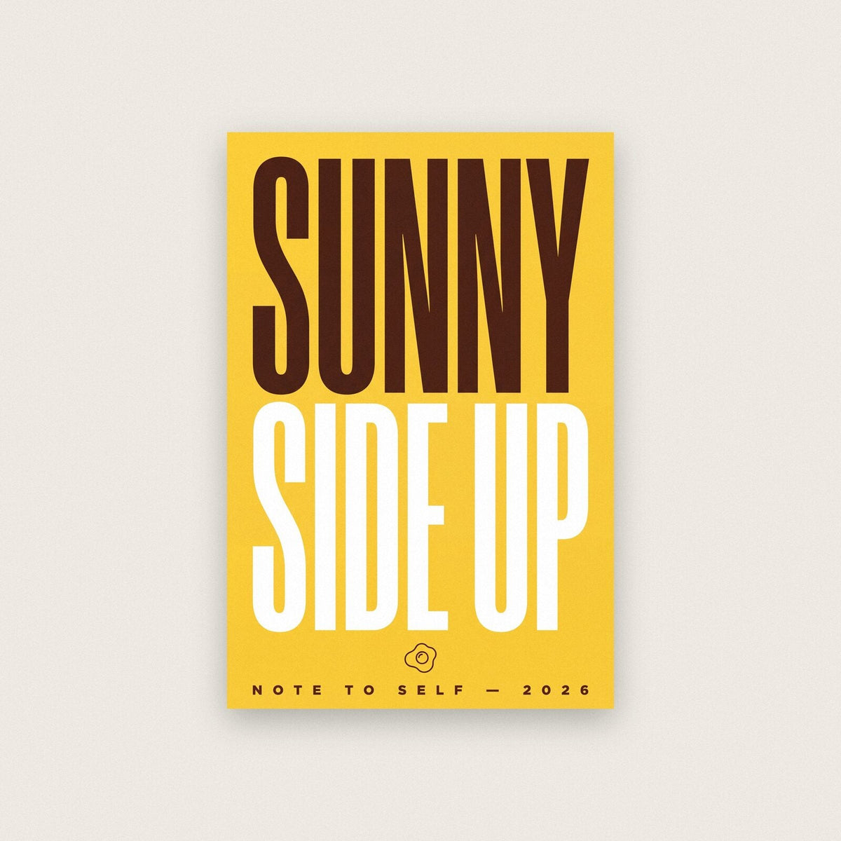 Sunny Side Up Note To Self Typography Art Print