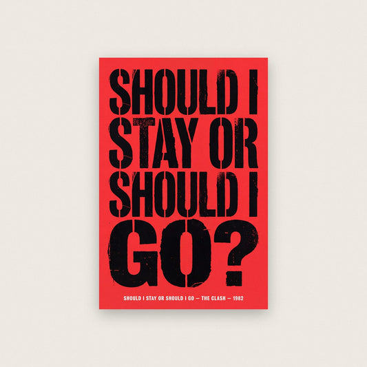 Should I Stay Or Should I Go Lyrics Print