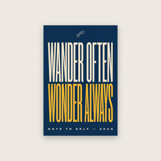 Wander Often Wonder Always Note To Self Typography Art Print