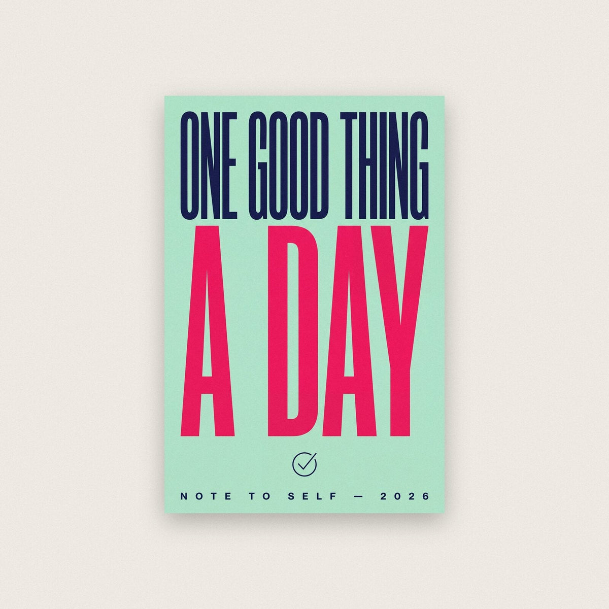 One Good Thing A Day Note To Self Typography Art Print