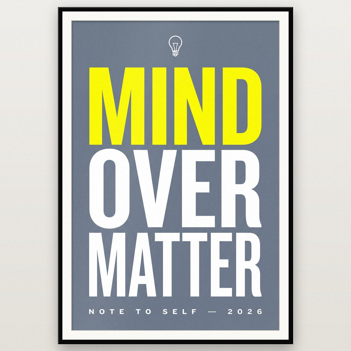 Mind Over Matter Note To Self Typography Art Print