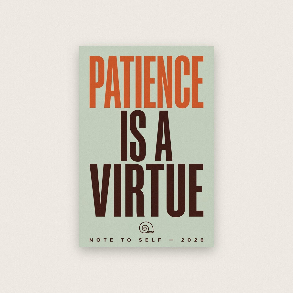 Patience Is A Virtue Note To Self Typography Art Print