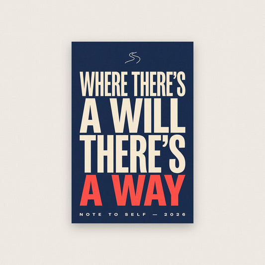 Where Theres A Will Theres A Way Note To Self Typography Art Print