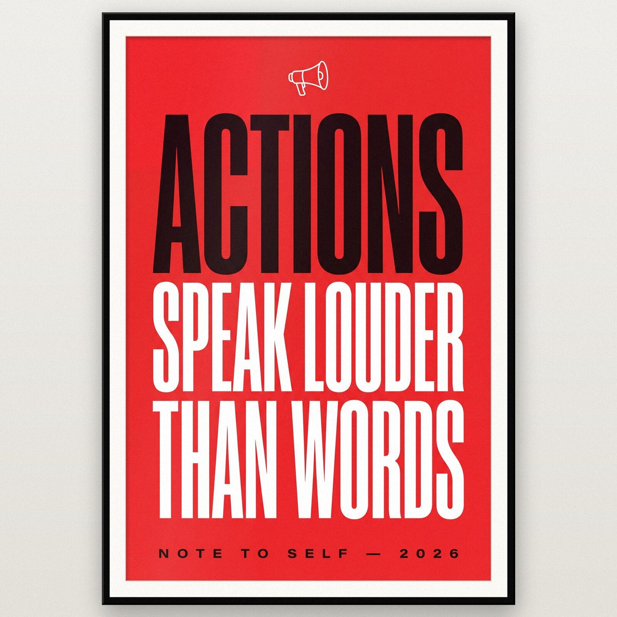 Actions Speak Louder Than Words Note To Self Typography Art Print