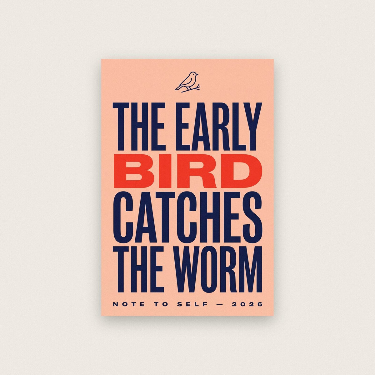 The Early Bird Catches The Worm Note To Self Typography Art Print