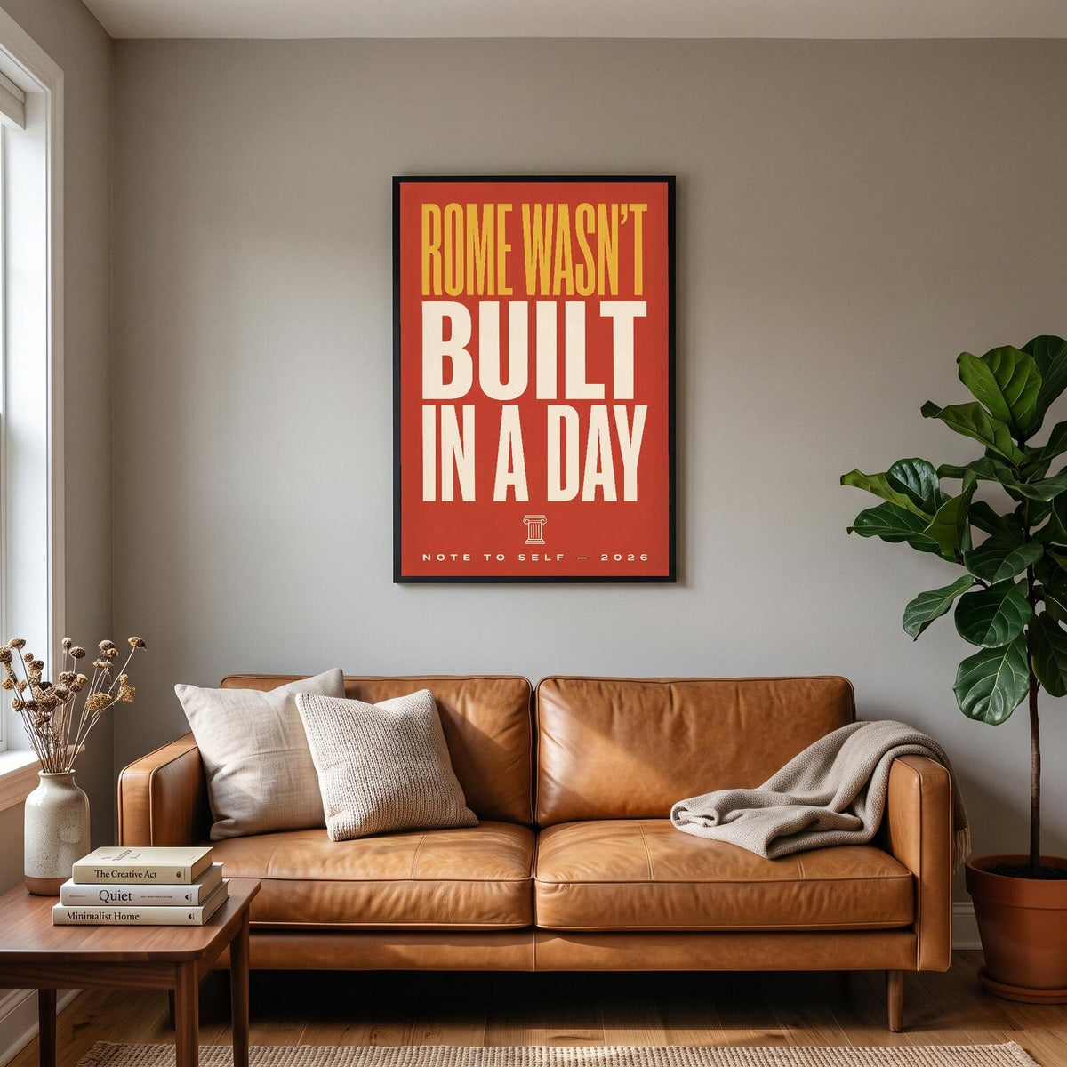 Rome Wasnt Built In A Day Note To Self Typography Art Print