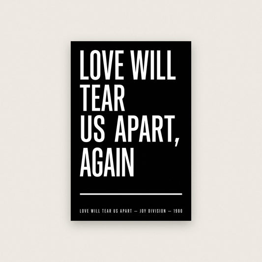 Love Will Tear Us Apart Lyrics Print
