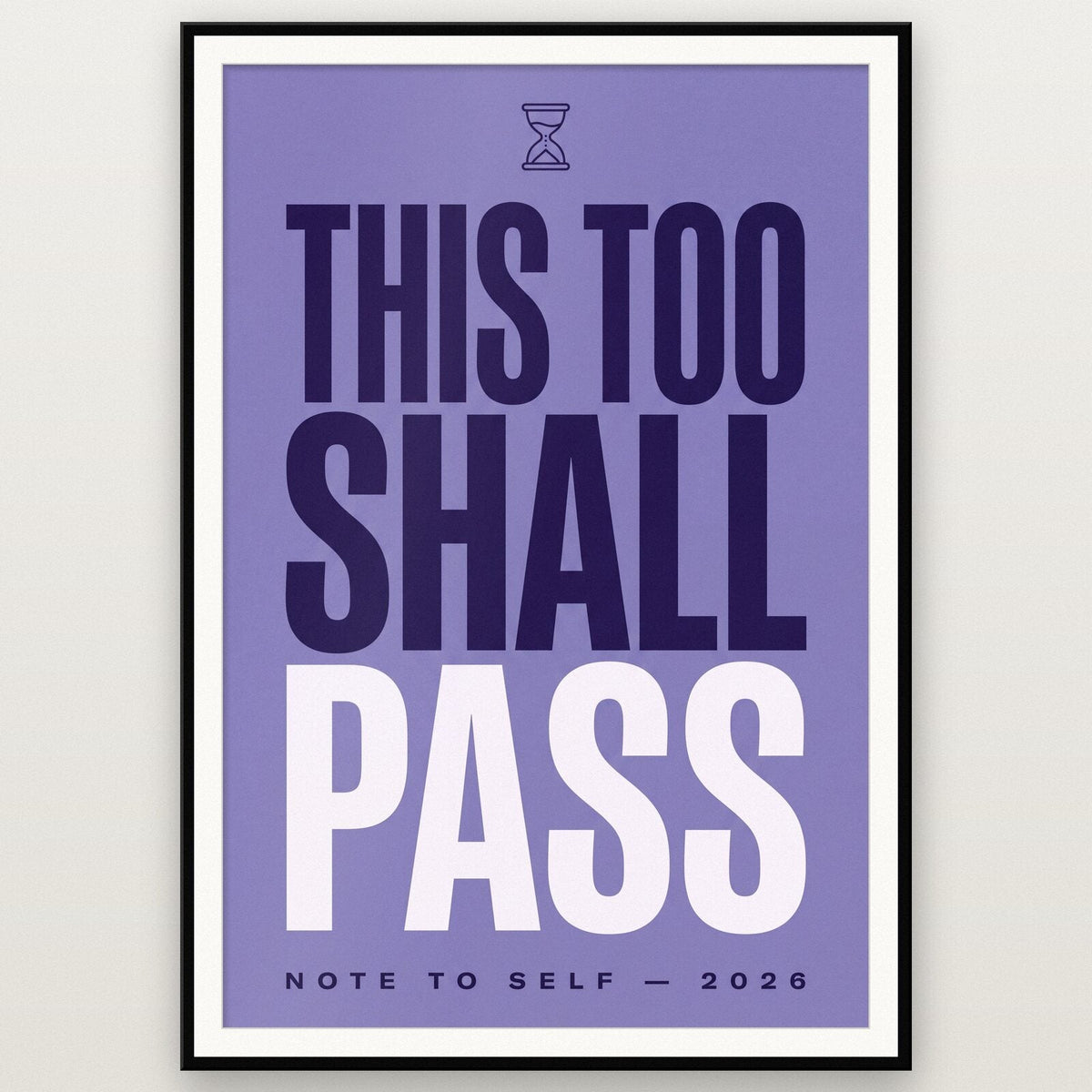 This Too Shall Pass Note To Self Typography Art Print