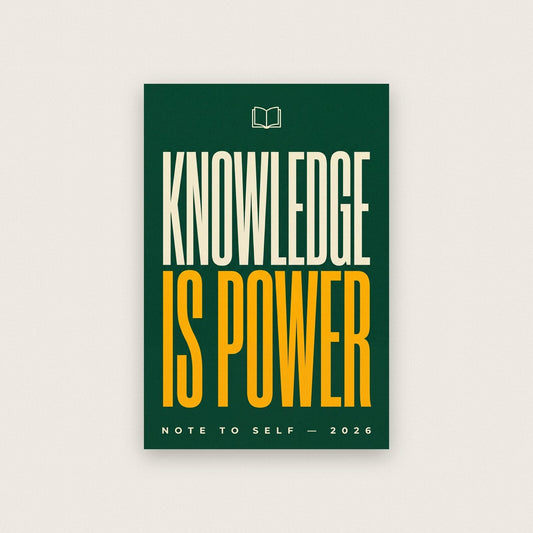 Knowledge Is Power Note To Self Typography Art Print