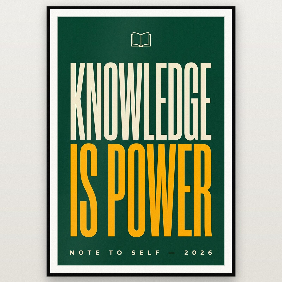 Knowledge Is Power Note To Self Typography Art Print
