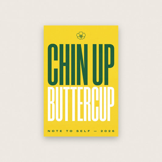 Chin Up Buttercup Note To Self Typography Art Print