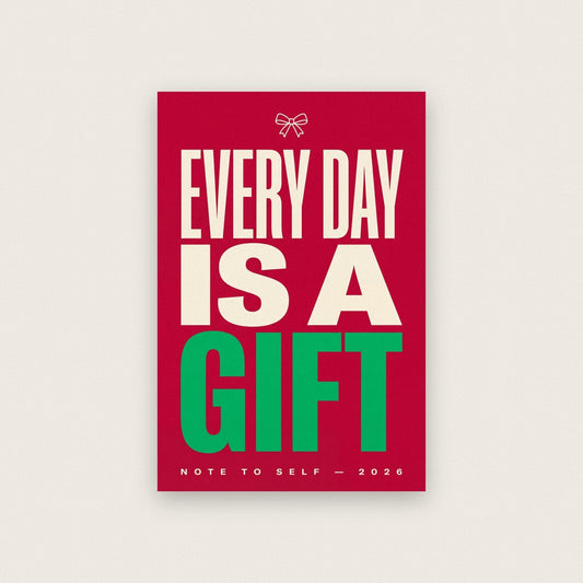 Every Day Is A Gift Note To Self Typography Art Print