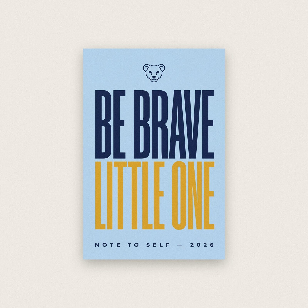 Be Brave Little One Note To Self Typography Art Print