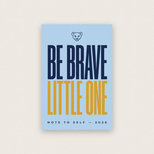 Be Brave Little One Note To Self Typography Art Print