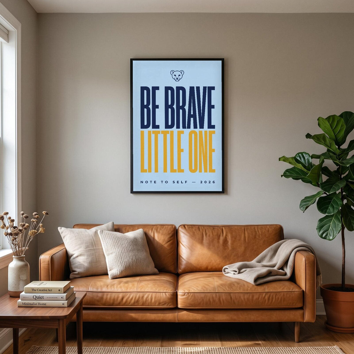 Be Brave Little One Note To Self Typography Art Print