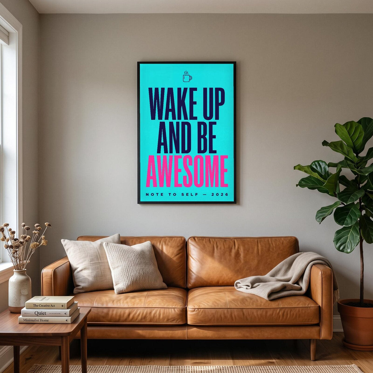 Wake Up And Be Awesome Note To Self Typography Art Print