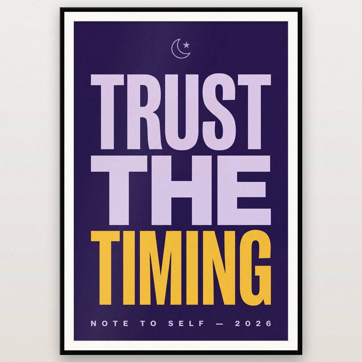 Trust The Timing Note To Self Typography Art Print