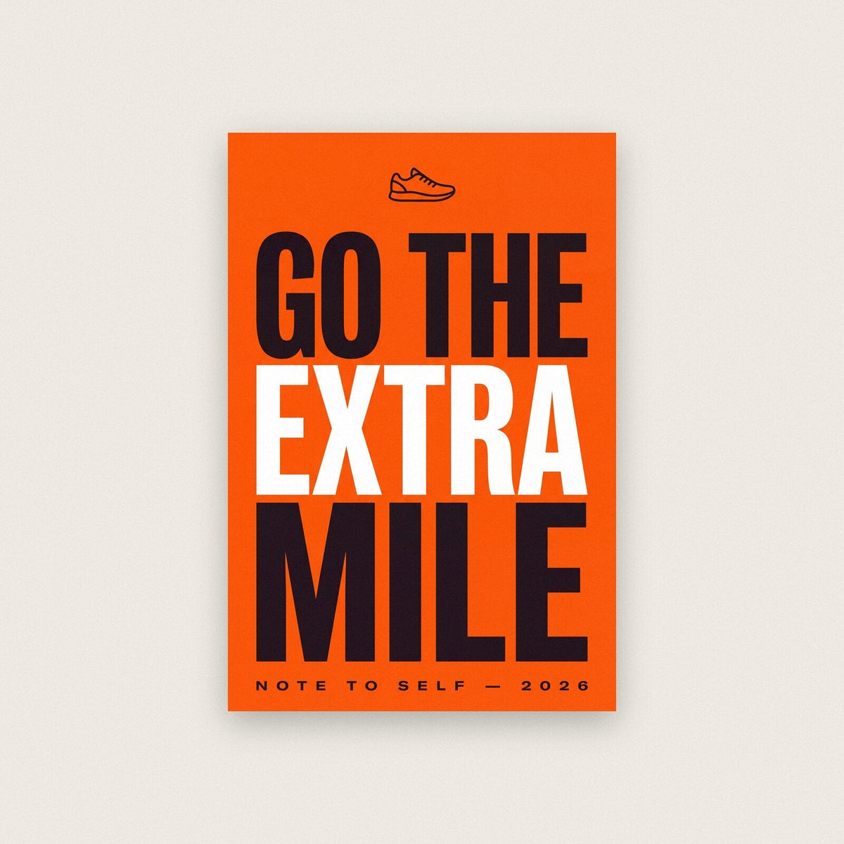 Go The Extra Mile Note To Self Typography Art Print