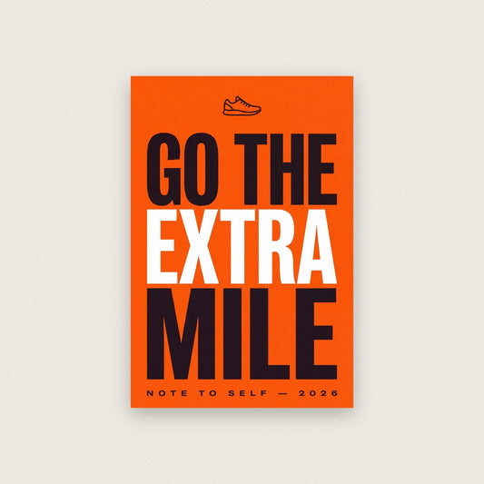 Go The Extra Mile Note To Self Typography Art Print