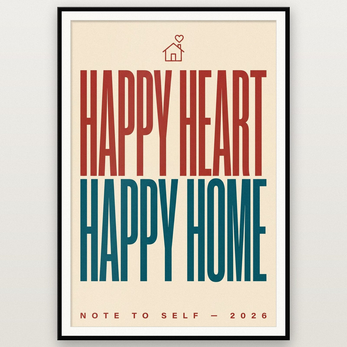 Happy Heart Happy Home Note To Self Typography Art Print