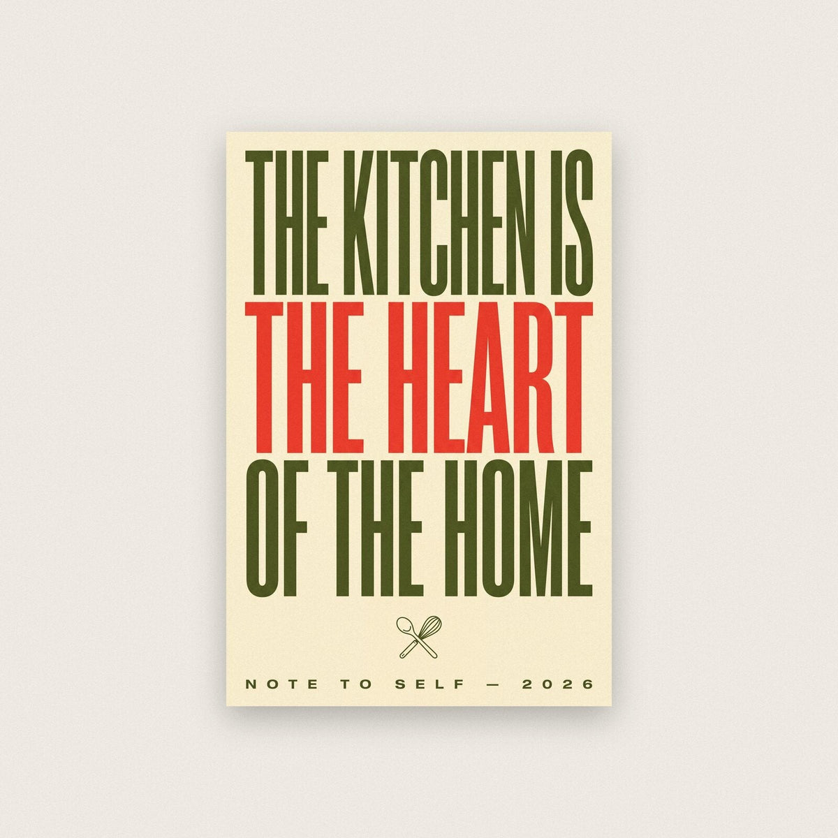 The Kitchen Is The Heart Of The Home Note To Self Typography Art Print