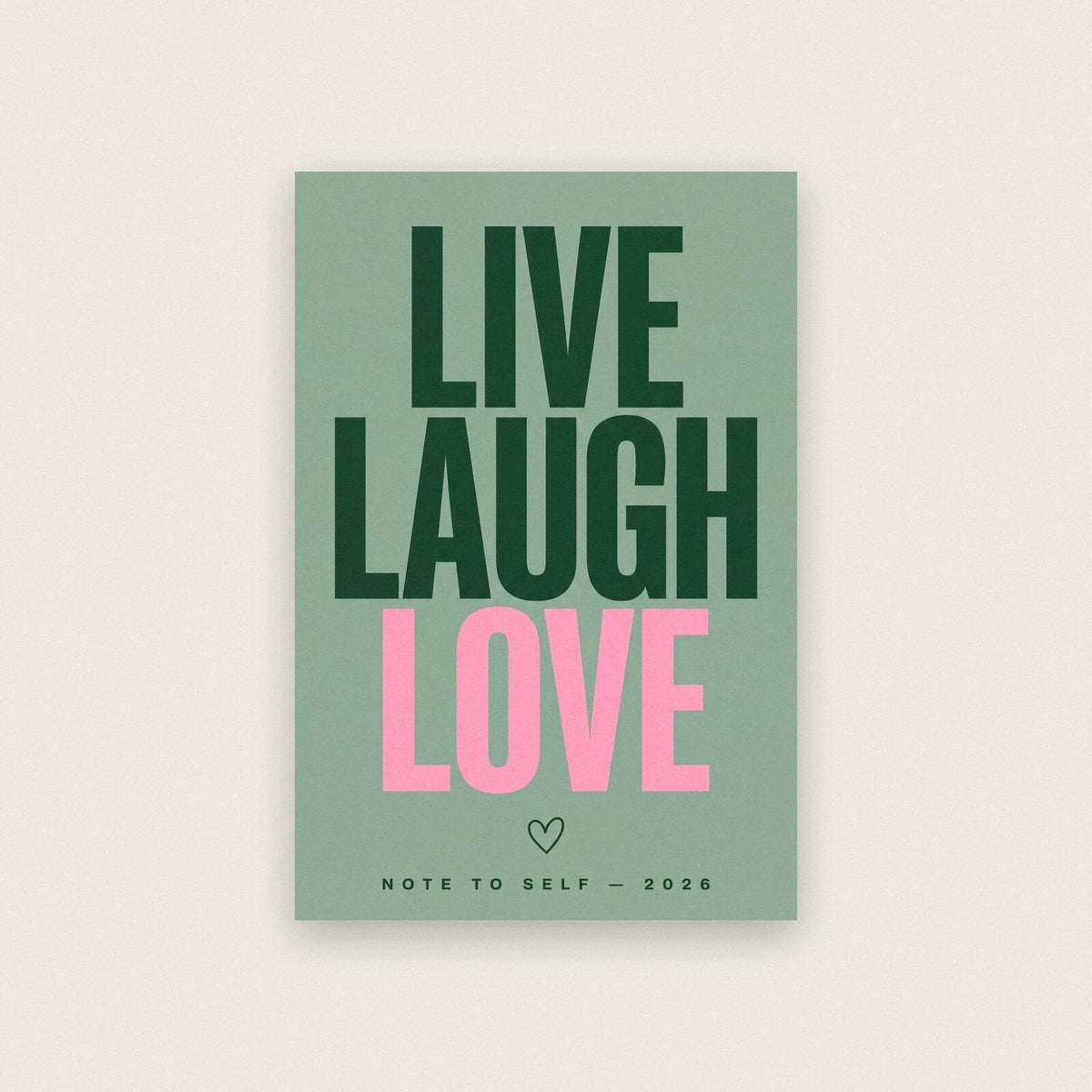 Live Laugh Love Note To Self Typography Art Print