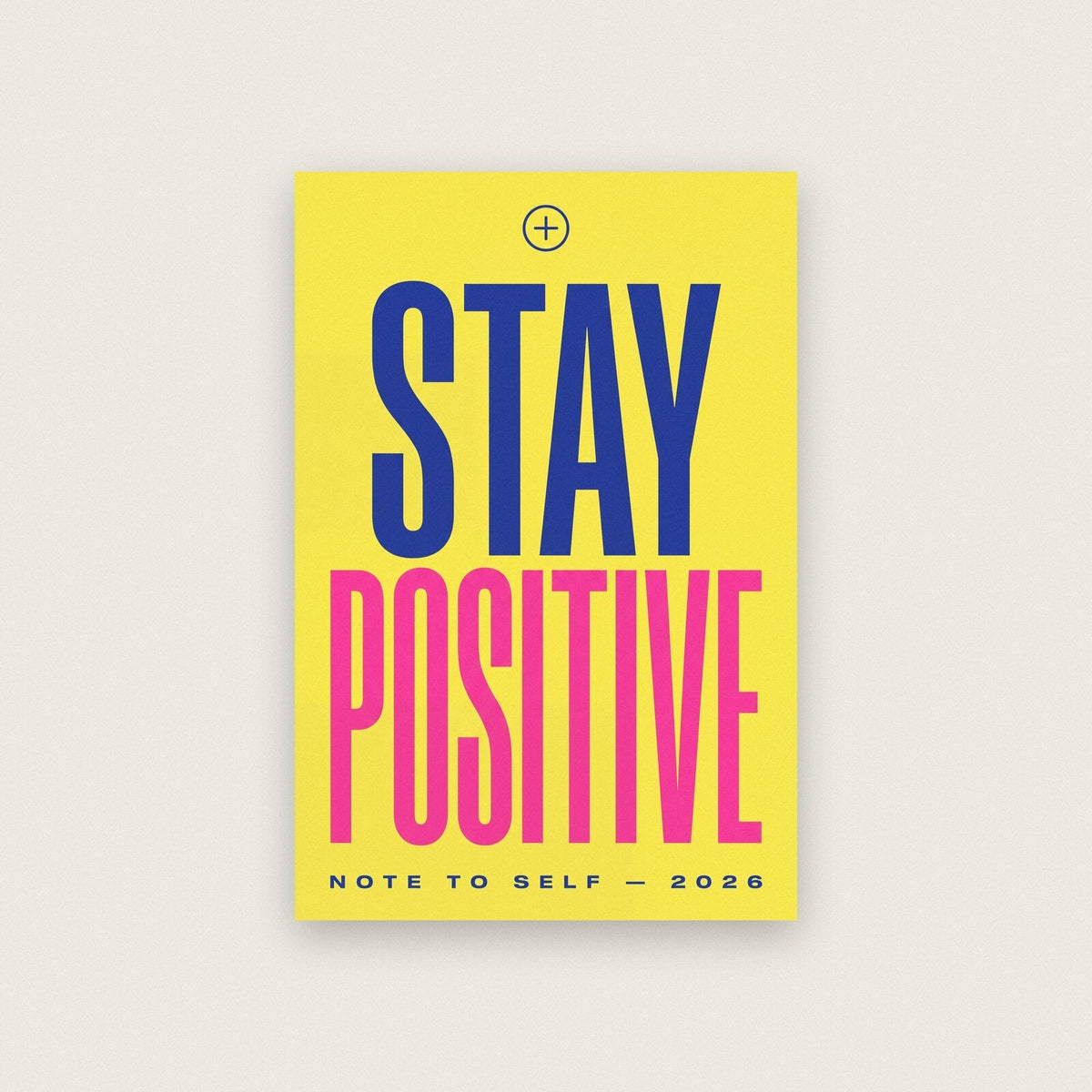 Stay Positive Note To Self Typography Art Print