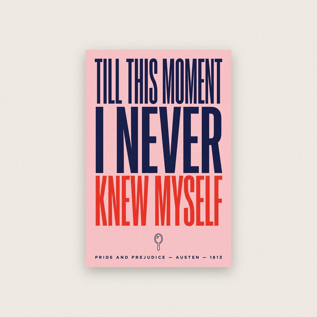 Till This Moment I Never Knew Myself Book Quote Art Print