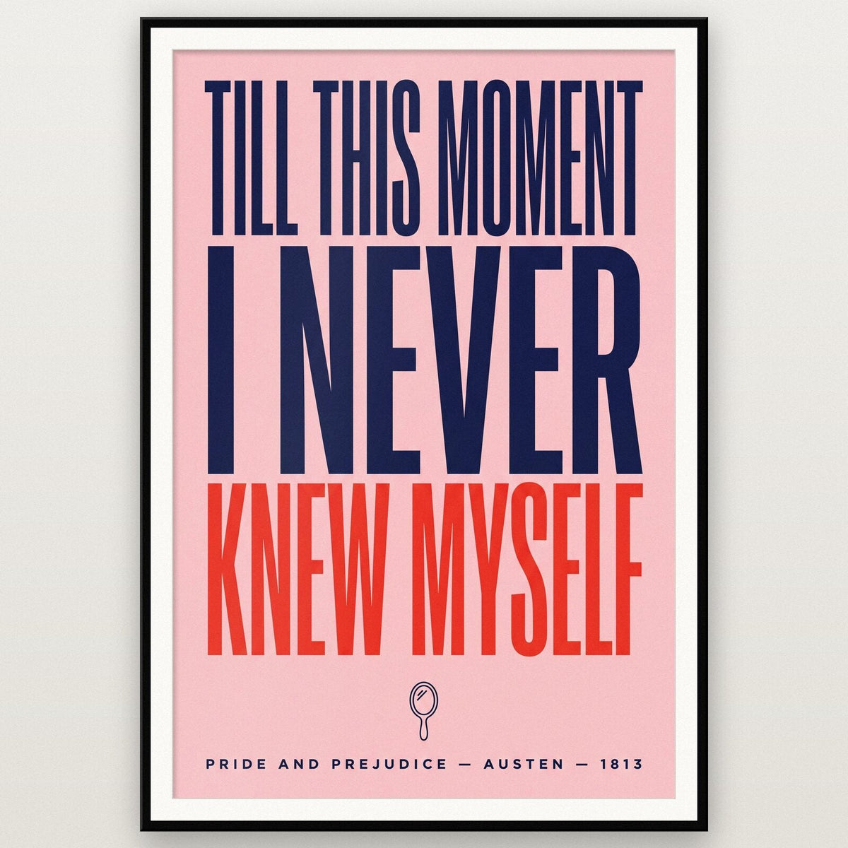 Till This Moment I Never Knew Myself Book Quote Art Print