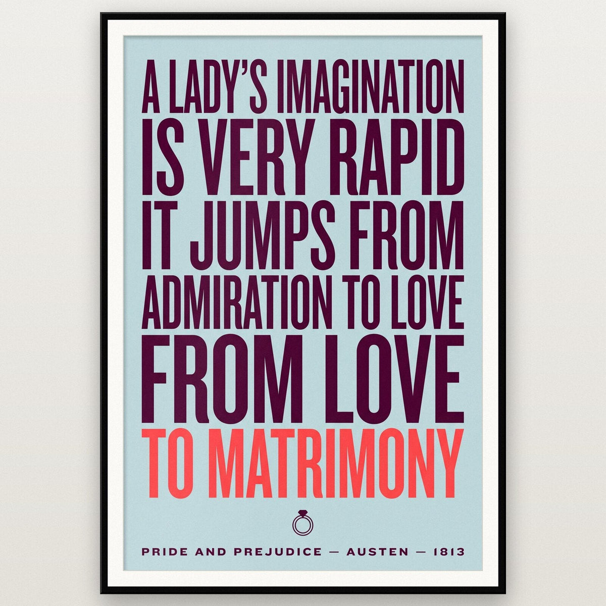 A Ladys Imagination Is Very Rapid Book Quote Art Print