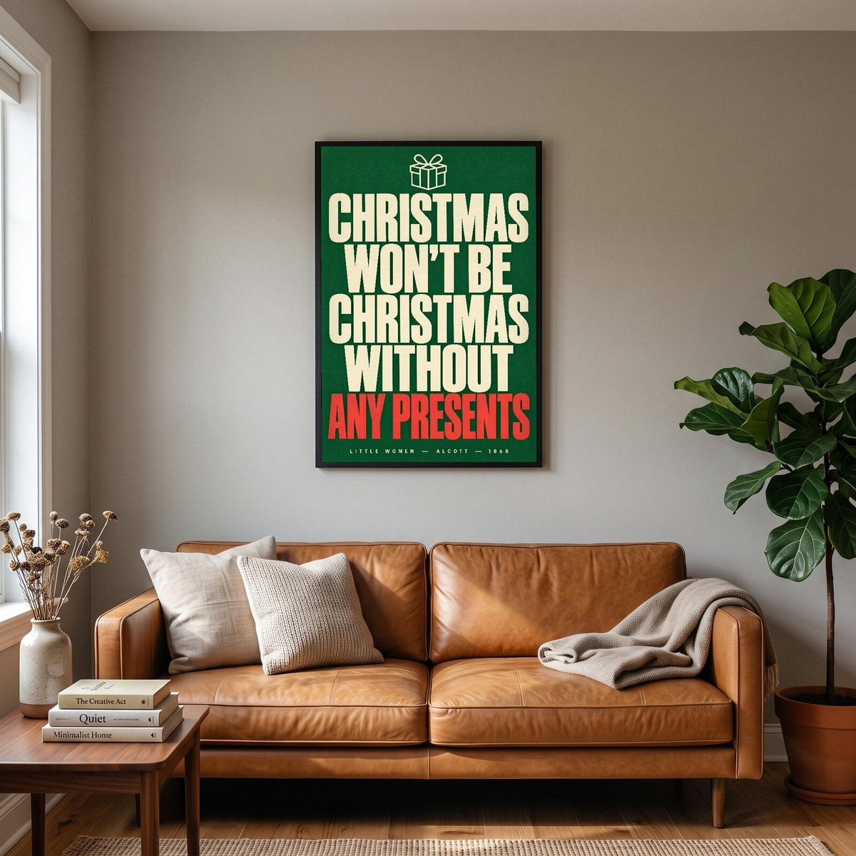 Christmas Wont Be Christmas Without Any Presents Book Quote Art Print