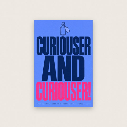 Curiouser And Curiouser Book Quote Art Print