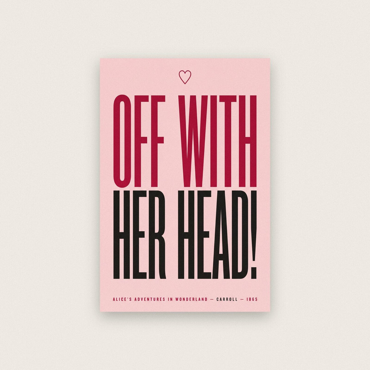 Off With Her Head Book Quote Art Print