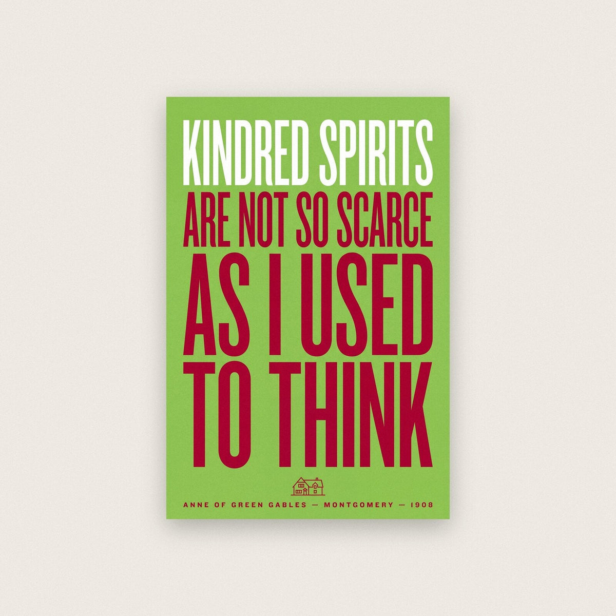 Kindred Spirits Are Not So Scarce Book Quote Art Print