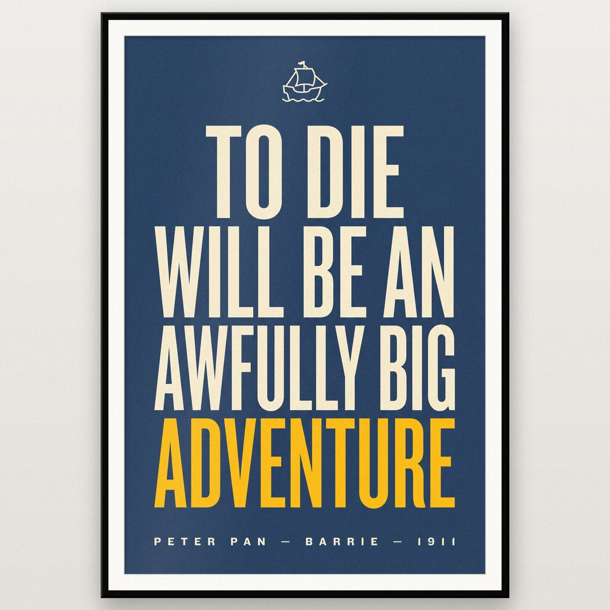 To Die Will Be An Awfully Big Adventure Book Quote Art Print