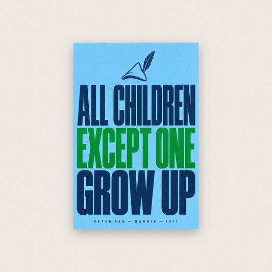 All Children Except One Grow Up Book Quote Art Print