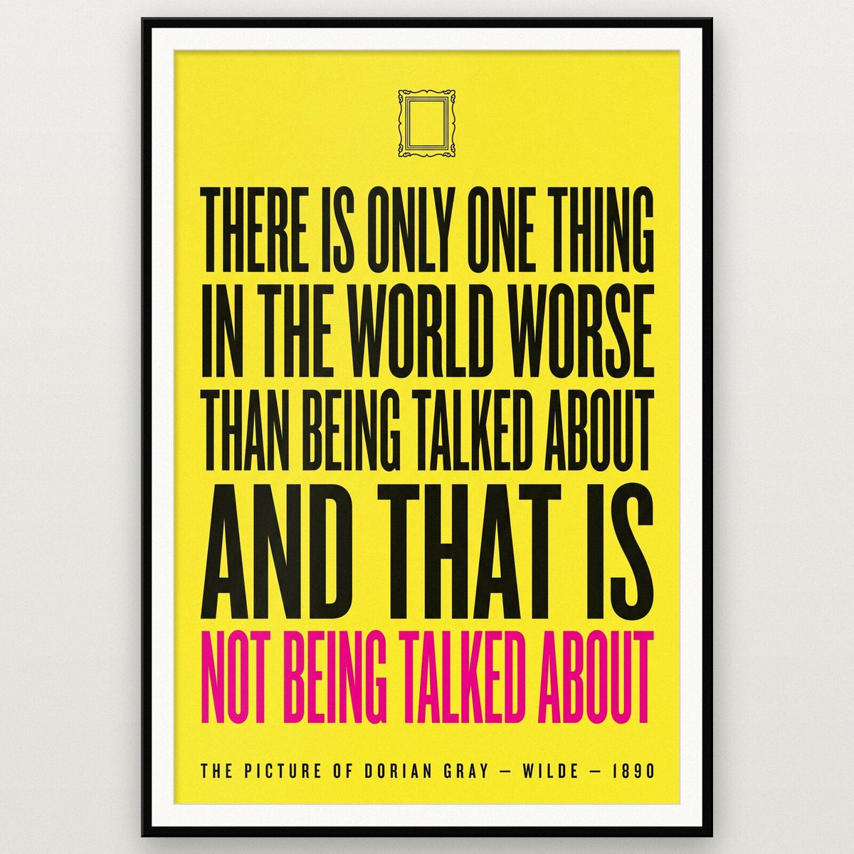 Worse Than Being Talked About Book Quote Art Print