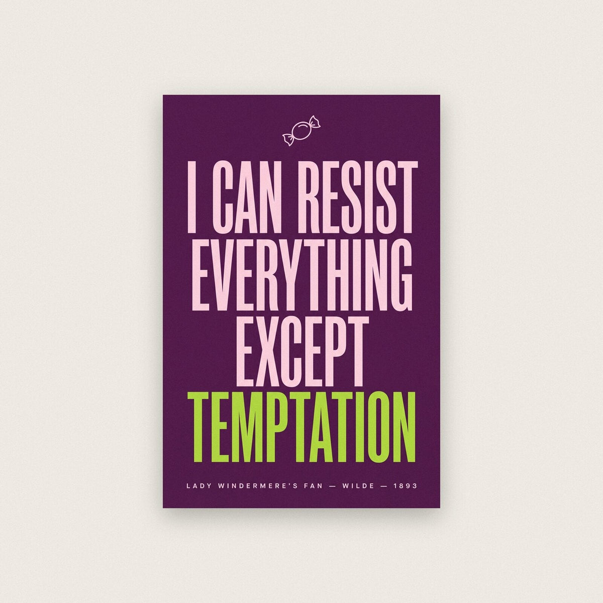 I Can Resist Everything Except Temptation Book Quote Art Print