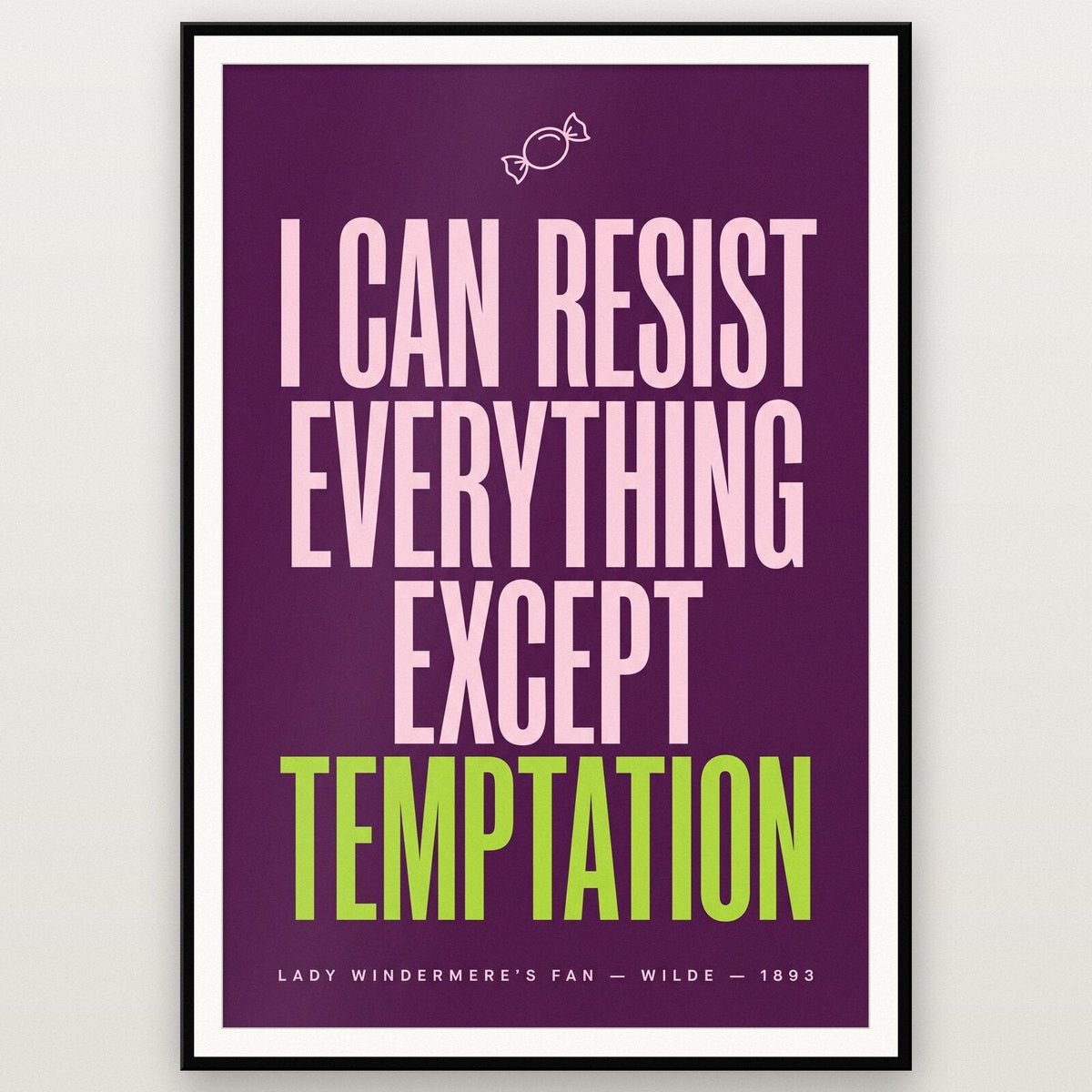 I Can Resist Everything Except Temptation Book Quote Art Print