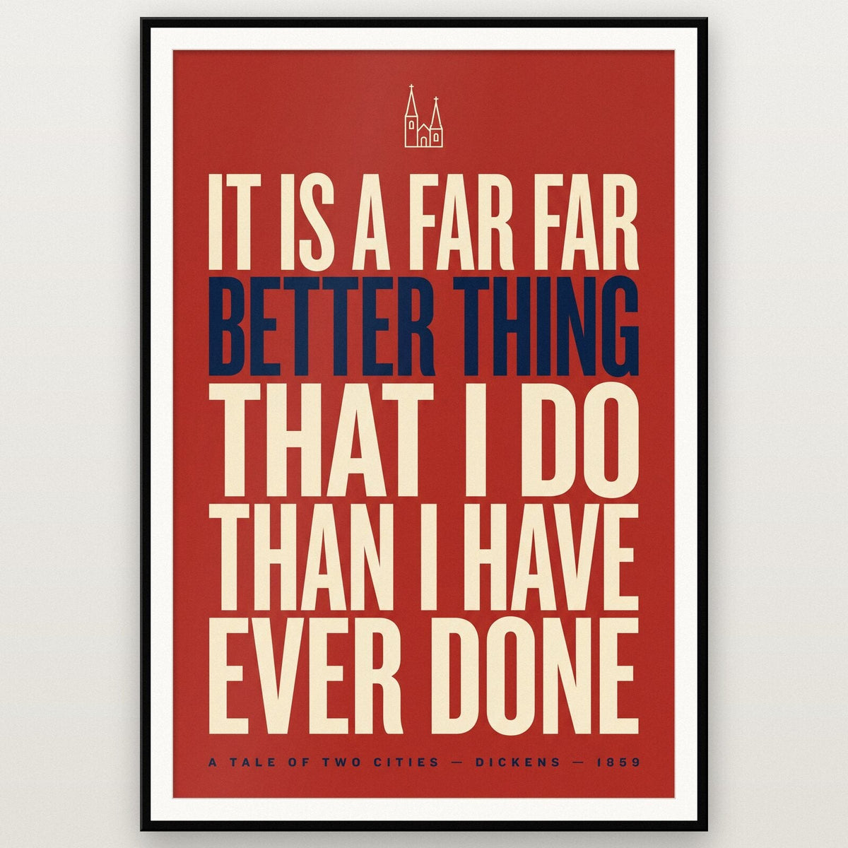 A Far Far Better Thing That I Do Book Quote Art Print