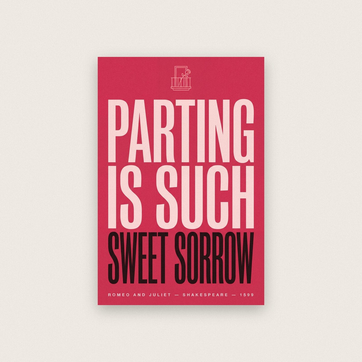 Parting Is Such Sweet Sorrow Book Quote Art Print