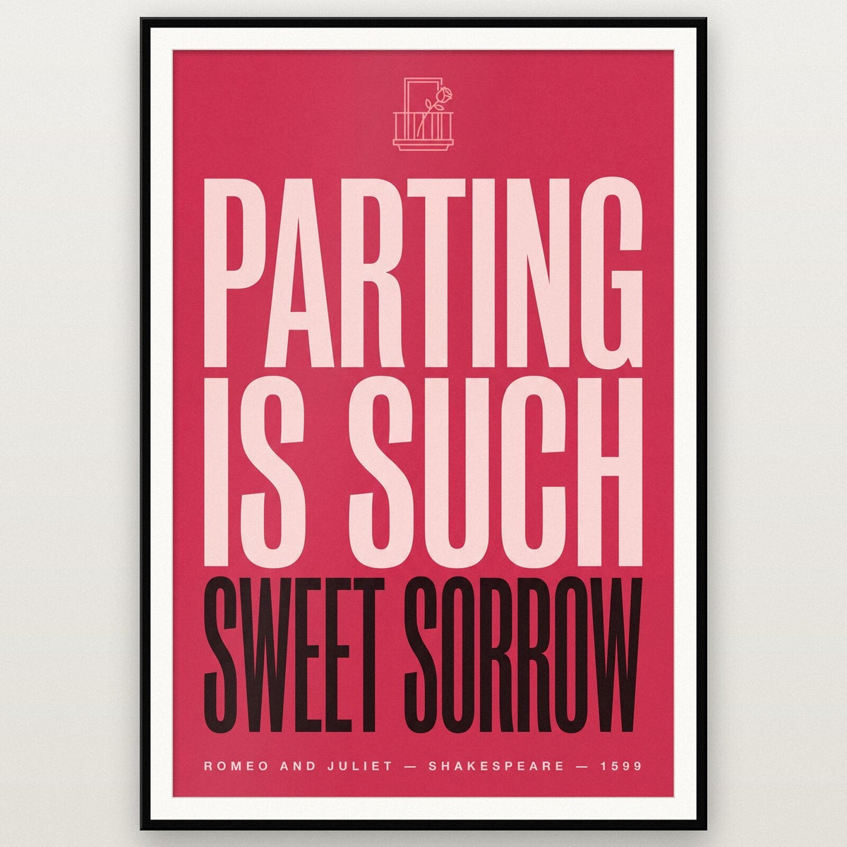 Parting Is Such Sweet Sorrow Book Quote Art Print