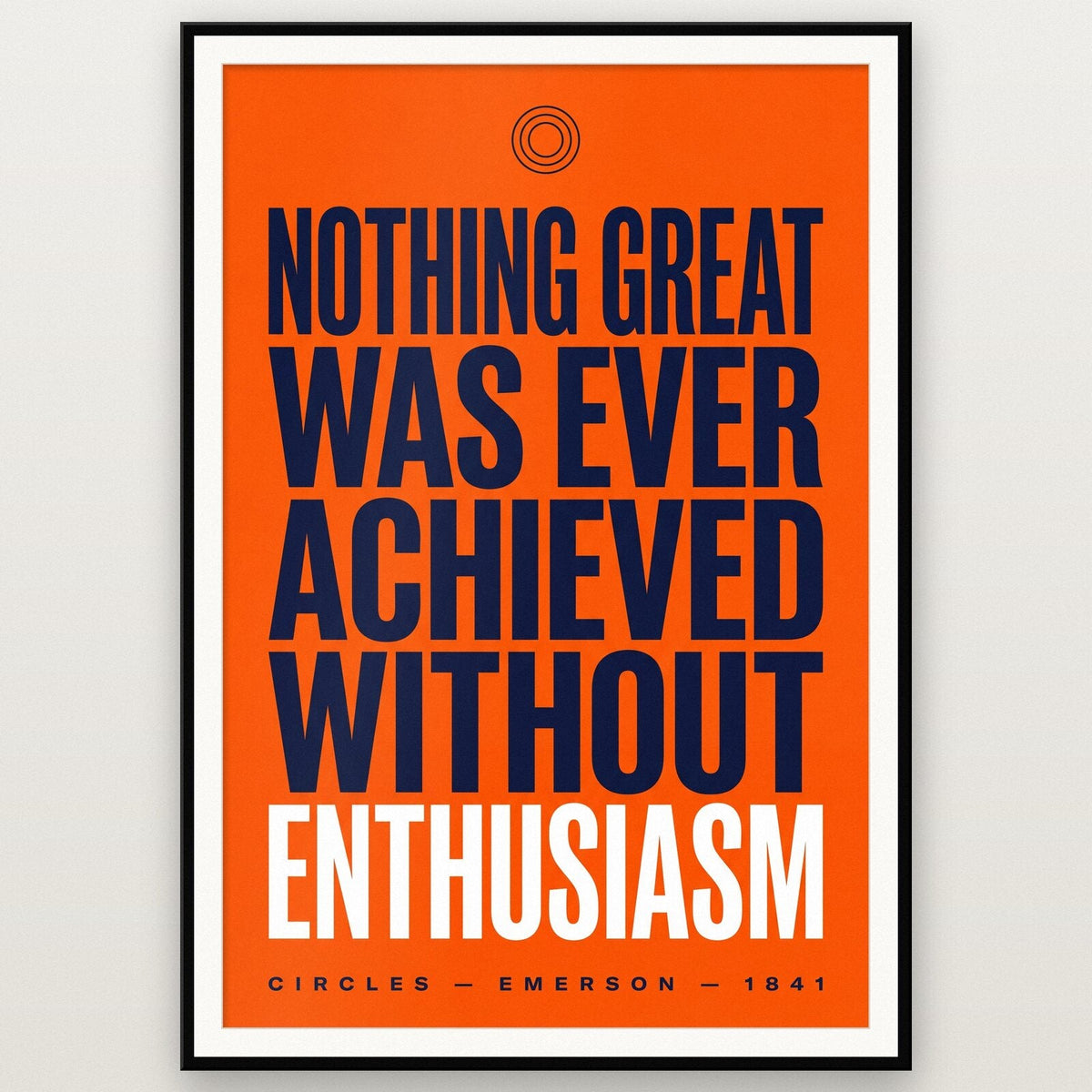 Nothing Great Was Ever Achieved Without Enthusiasm Book Quote Art Print